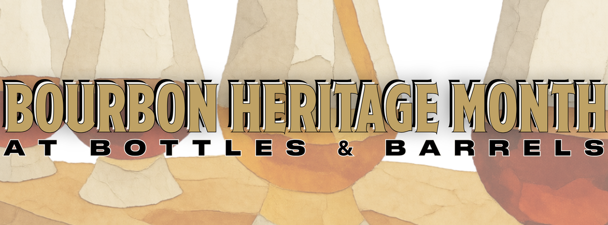 Bourbon Heritage Month at B&B: More Than a Month of Whiskey